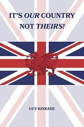 It s Our Country Not Theirs!