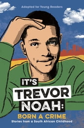 It s Trevor Noah: Born a Crime