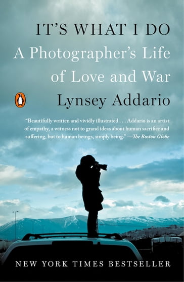 It's What I Do - Lynsey Addario