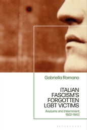 Italian Fascism s Forgotten LGBT Victims