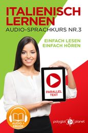 Italienisch Lernen - Einfach Lesen   Einfach Hören   Paralleltext - Audio-Sprachkurs Nr. 3