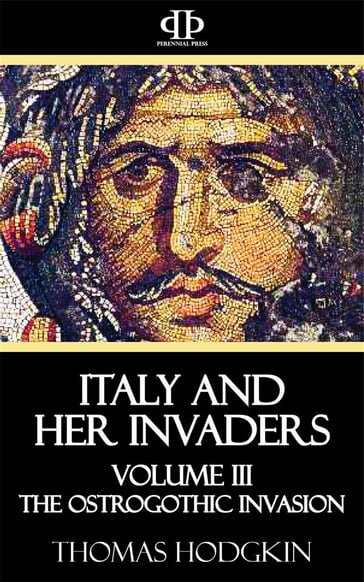 Italy and Her Invaders - Thomas Hodgkin