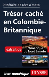 Itinéraire de rêve à moto - Trésor caché en Colombie-Britannique