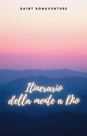 Itinerario della mente a Dio