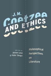 J. M. Coetzee and Ethics