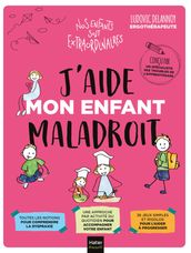 J aide mon enfant maladroit