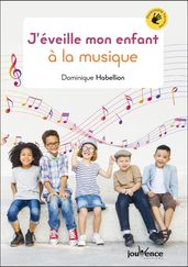 J éveille mon enfant à la musique