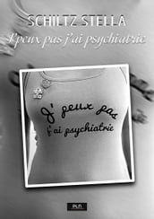 J peux pas j ai psychiatrie