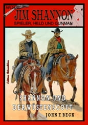 JIM SHANNON Band 24: Shannon und der Wüstenscout