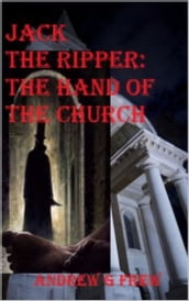 Jack the Ripper: The Hand of the Church