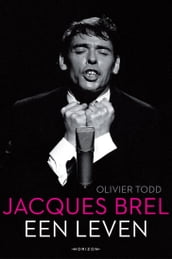 Jacques Brel, een leven