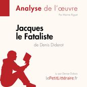 Jacques le Fataliste de Denis Diderot (Analyse de l oeuvre)