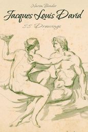 Jacques Louis David: 88 Drawings