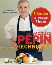 Jacques Pépin New Complete Techniques, A Sampler