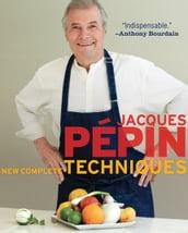 Jacques Pépin New Complete Techniques