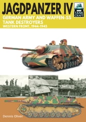 Jagdpanzer IV - German Army and Waffen-SS Tank Destroyers