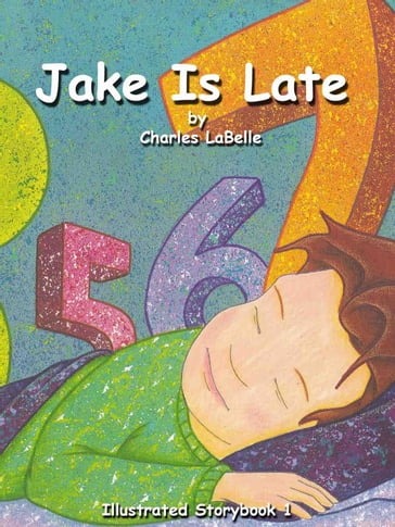 Jake Is Late - Charles LaBelle