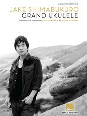 Jake Shimabukuro - Grand Ukulele Songbook