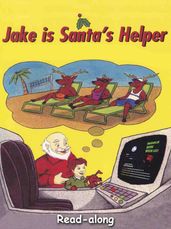 Jake is Santa s Helper Read-along