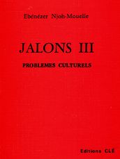Jalons III - Problèmes culturels