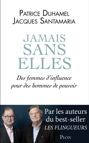 Jamais sans elles - Jacques SANTAMARIA - Patrice DUHAMEL