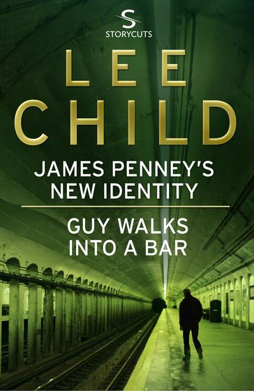 James Penney's New Identity/Guy Walks Into a Bar - Lee Child