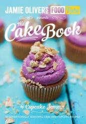 Jamie s Food Tube: The Cake Book