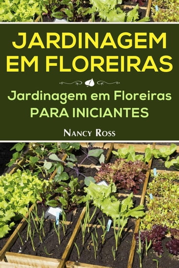 Jardinagem em Floreiras: Jardinagem em Floreiras para Iniciantes - Nancy Ross