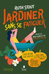 Jardiner sans se fatiguer