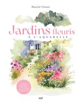 Jardins fleuris à l aquarelle