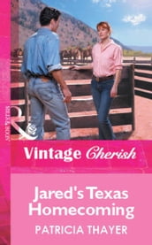 Jared s Texas Homecoming (Mills & Boon Vintage Cherish)