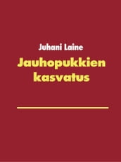 Jauhopukkien kasvatus