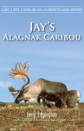 Jay s Alagnak Caribou