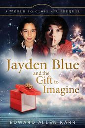 Jayden Blue and The Gift to Imagine