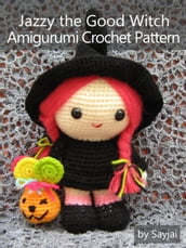 Jazzy the Good Witch Amigurumi Crochet Pattern