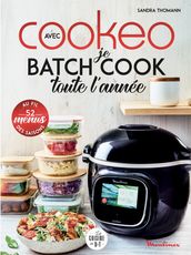 Je batch cook toute l année avec Cookeo