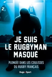 Je suis le rugbyman masqué