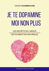 Je te Dopamine...Moi non plus