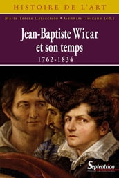 Jean-Baptiste Wicar et son temps 1762-1834