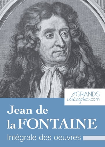 Jean de la Fontaine - GrandsClassiques.com - Jean De La Fontaine