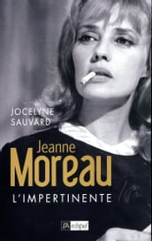 Jeanne Moreau - L impertinente