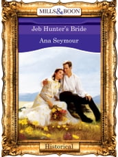 Jeb Hunter s Bride (Mills & Boon Vintage 90s Modern)