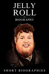 Jelly Roll Biography