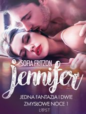 Jennifer: Jedna fantazja i dwie zmysowe noce 1 - opowiadanie erotyczne
