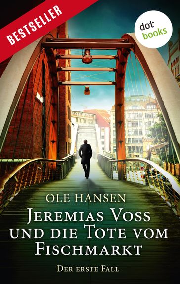 Jeremias Voss und die Tote vom Fischmarkt - Der erste Fall - Ole Hansen