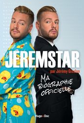 Jeremstar par Jérémy Gisclon, ma biographie officielle