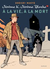 Jérôme K. Jérôme Bloche - Tome 3 - A la vie, à la mort