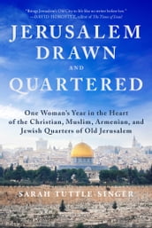 Jerusalem, Drawn and Quartered