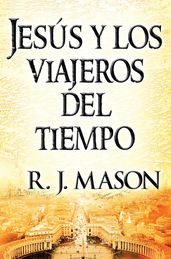 Jesús y los viajeros del tiempo