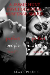 Jessie Hunt Psychological Suspense Bundle: The Perfect People (#27) and The Perfect Witness (#28)